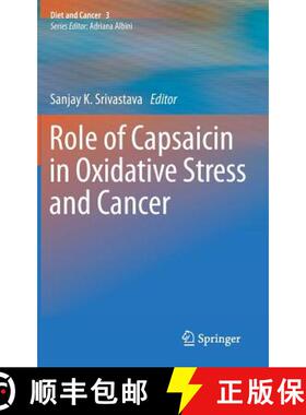 【3-4周达】Role of Capsaicin in Oxidative Stress and Cancer Diet & Cancer 3 [9789400763166]