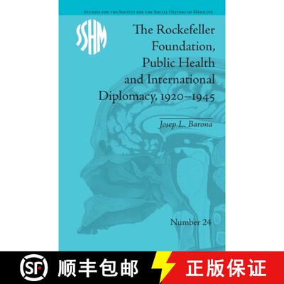 【3-4周达】The Rockefeller Foundation, Public Health and International Diplomacy, 1920�1945 [9781032926759]