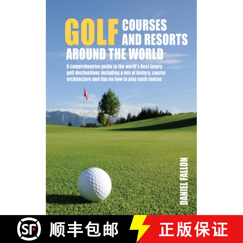 【2-3周达】Golf Courses and Resorts Around the World : A guide to the most outstanding golf courses a... [9781760794699]