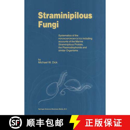 【3-4周达】精装 Straminipilous Fungi: Systematics of the Peronosporomycetes Including Accounts of the... [9780792367802]