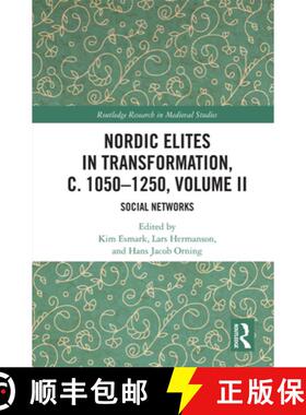 预订 Nordic Elites in Transformation, C. 1050-1250, Volume II: Social Networks [9780367901950]