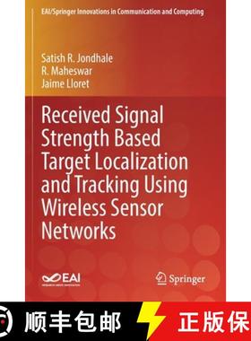 【3-4周达】Received Signal Strength Based Target Localization and Tracking Using Wireless Sensor Netw... [9783030740634]
