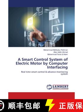 预订 A Smart Control System of Electric Motor by Computer Interfacing [9783659414749]