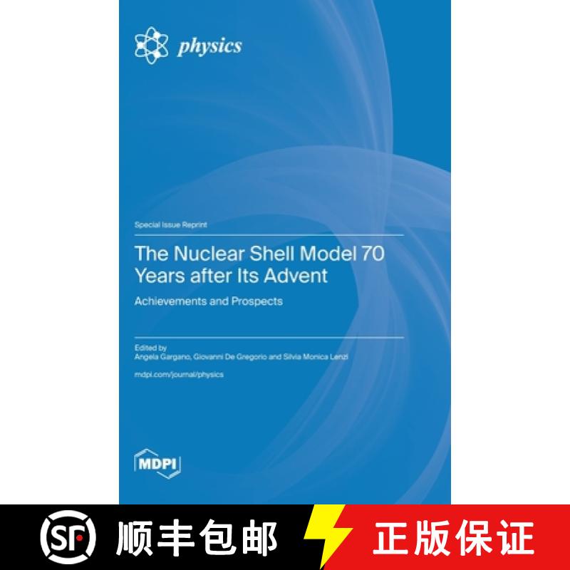【2-3周达】The Nuclear Shell Model 70 Years after Its Advent: Achievements and Prospects [9783036595047]