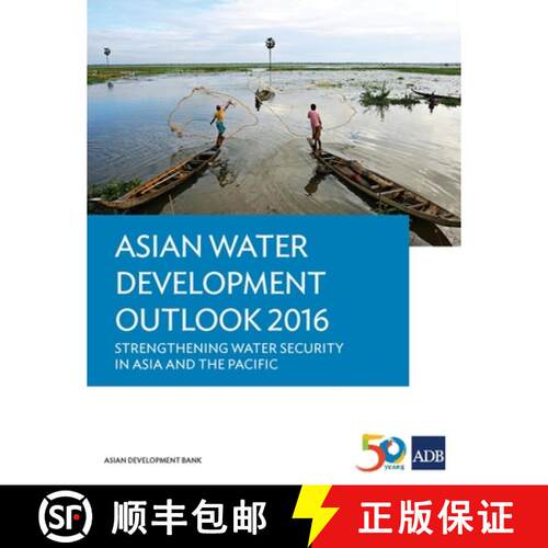 【3-4周达】Asian Water Development Outlook 2016 – Strengthening Water Security in Asia and the Pacific [9789292575434]