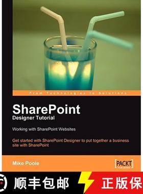预订 SharePoint Designer Tutorial: Working with SharePoint Websites: Working with SharePoint Websites [9781847194428]