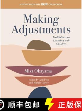 预订 Making Adjustments: Meditations on Learning with Children [9780942702804]