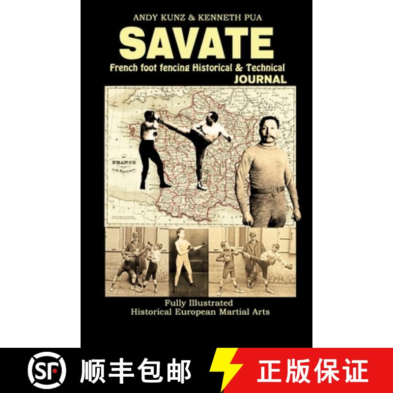 【2-3周达】Savate: French Foot Fencing Historical & Technical Journal Fully Illustrated Historical Eu... [9781387895366]