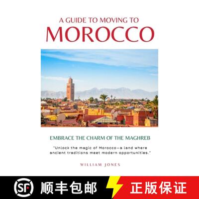 【3-4周达】A Guide to Moving to Morocco: Embrace the Charm of the Maghreb [9781088115114]