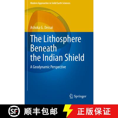 【3-4周达】The Lithosphere Beneath the Indian Shield : A Geodynamic Perspective [9783030529444]