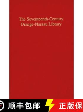 预订 The Seventeenth-Century Orange-Nassau Library: The Catalogue Compiled by Anthonie Smets in 1686,... [9789061942870]