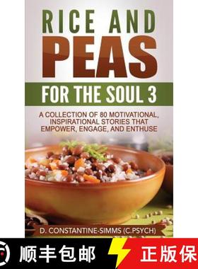 预订 Rice and Peas For The Soul 3: A Collection of 80 Motivational, Inspirational Stories That Empowe... [9781943092291]