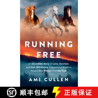 【3-4周达】Running Free: An Incredible Story of Love, Survival, and How 200 Horses Trapped in a Wildf... [9798218472146]