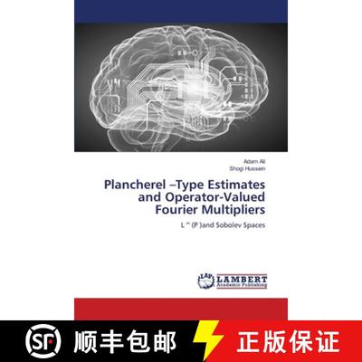 【3-4周达】Plancherel -Type Estimates and Operator-Valued Fourier Multipliers [9786208326111]