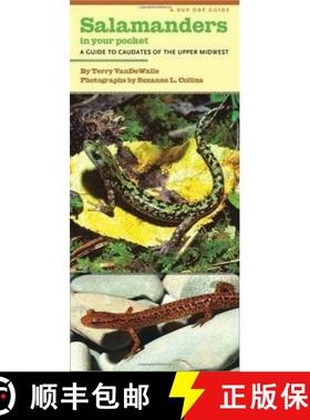 【3-4周达】Salamanders in Your Pocket: A Guide to Caudates of the Upper Midwest [9781609382025]