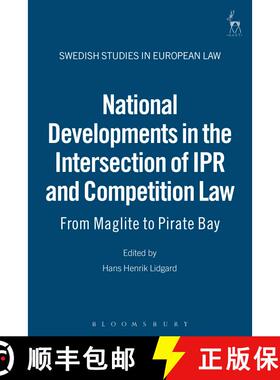 【3-4周达】National Developments in the Intersection of IPR and Competition Law: From Maglite to Pira... [9781841139449]