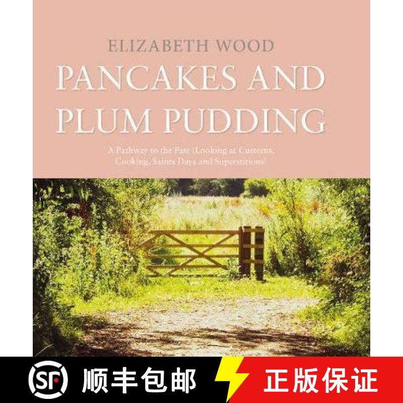 【3-4周达】Pancakes and Plum Pudding: A Pathway to the Past (Looking at Customs, Cooking, Saints Days... [9781838592875]