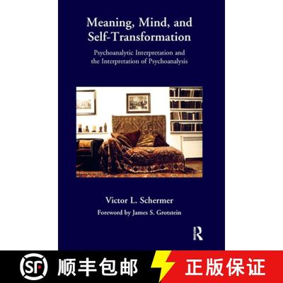 【3-4周达】Meaning, Mind, and Self-Transformation : Psychoanalytic Interpretation and the Interpretat... [9780367101459]