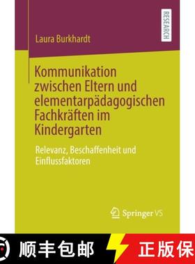 【3-4周达】Kommunikation zwischen Eltern und elementarpädagogischen Fachkräften im Kindergarten : R... [9783658345860]