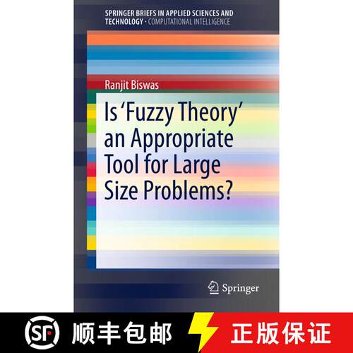 【3-4周达】Is ‘Fuzzy Theory’ an Appropriate Tool for Large Size Problems? (1st ed. 2016) [9783319267173]