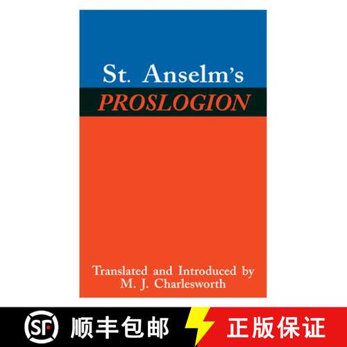 【3-4周达】St. Anselm`s Proslogion – With a Reply on Behalf of the Fool by Gaunilo and the Author`s ... [9780268016975]