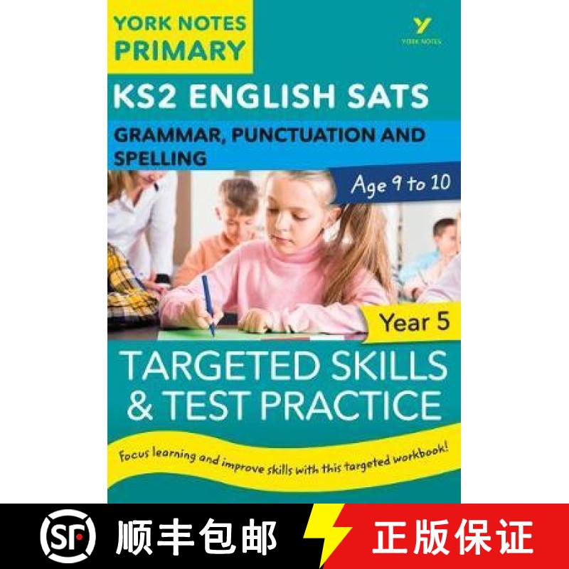 English SATs Grammar, Punctuation and Spelling Targeted Skills and Test Practice for Year 5: York Not... [9781292232867]