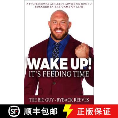 【3-4周达】Wake Up! It's Feeding Time: A Professional Athlete's Advice on How to Succeed in the Game ... [9781942761839]