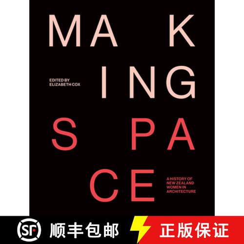 【3-4周达】Making Space: A History of Women and Architecture in New Zealand [9781991016348]