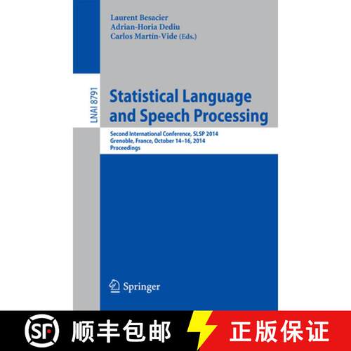 【3-4周达】Statistical Language and Speech Processing : Second International Conference, SLSP 2014, G... [9783319113968]