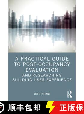 【3-4周达】A Practical Guide to Post-Occupancy Evaluation and Researching Building User Experience [9781032390925]
