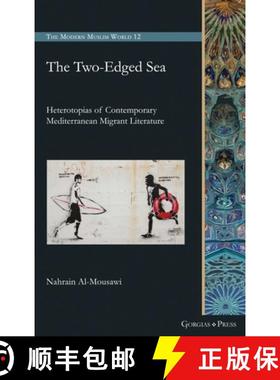 【3-4周达】The Two-Edged Sea: Heterotopias of Contemporary Mediterranean Migrant Literature [9781463243722]