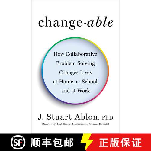 【3-4周达】精装 Changeable: How Collaborative Problem Solving Changes Lives at Home, at School, and a... [9780143129011]