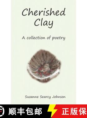 预订 Cherished Clay: A collection of poetry [9780983718338]