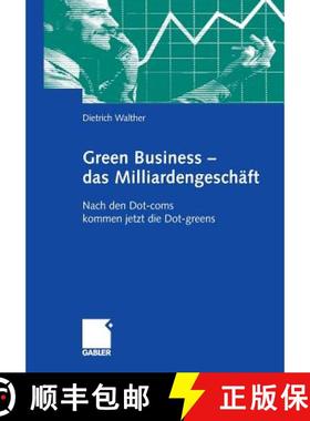 【3-4周达】Green Business - das Milliardengeschäft : Nach den Dot-coms kommen jetzt die Dot-greens [9783834912732]