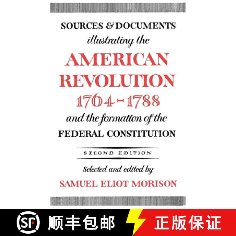 预订 Sources and Documents Illustrating the American Revolution, 1764-1788: And the Formation of the ... [9780195002621]