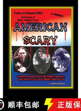 【3-4周达】American Scary Conversations with the Kings, Queens and Jesters of Late-Night Horror TV [9781936168255]