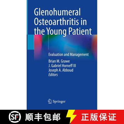 【3-4周达】Glenohumeral Osteoarthritis in the Young Patient: Evaluation and Management [9783030911898]