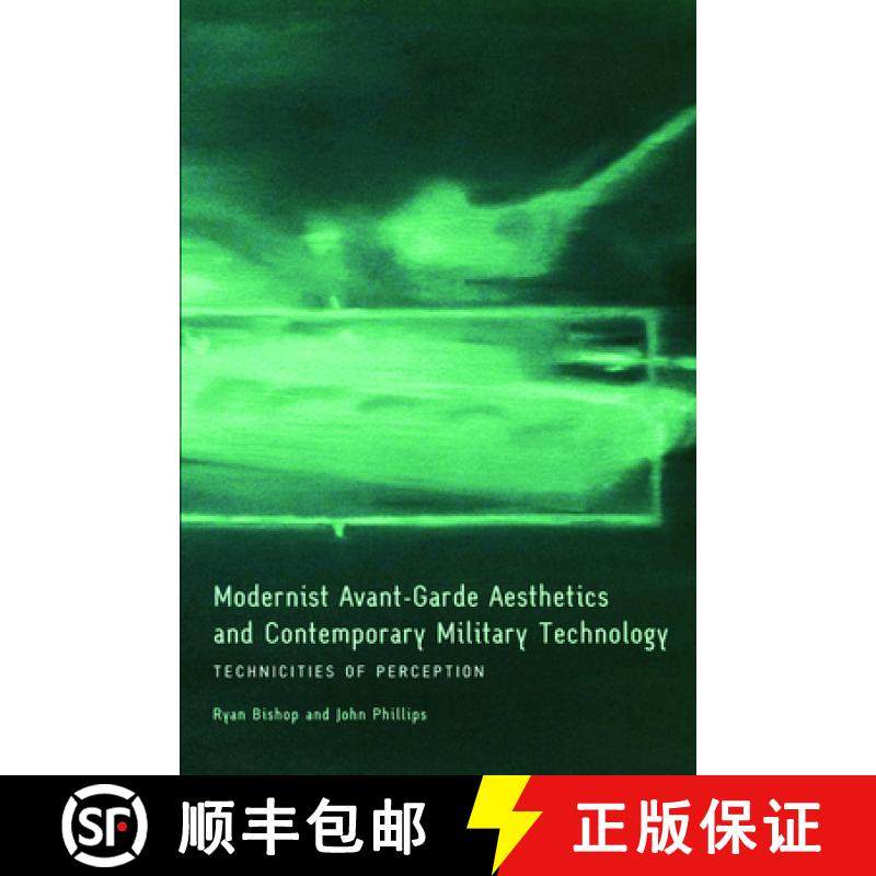 【3-4周达】Modernist Avant-Garde Aesthetics and Contemporary Military Technology: Technicities of Per... [9780748643196]