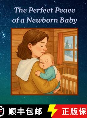 【3-4周达】The Perfect Peace of a Newborn Baby [9798348378844]