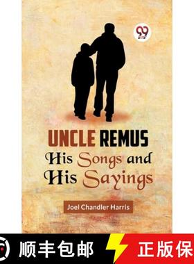 【3-4周达】Uncle Remus   HIS SONGS AND HIS SAYINGS [9789359323824]