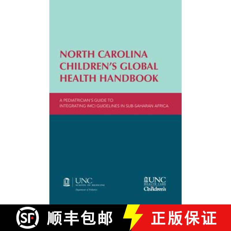 预订 North Carolina Children�s Global Health Handbook: A Pediatrician�s Guide to Integr... [9781469643069]