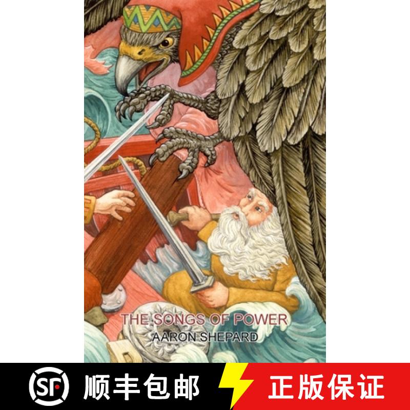【3-4周达】The Songs of Power: A Northern Tale of Magic, Retold from the Kalevala [9781620355428]