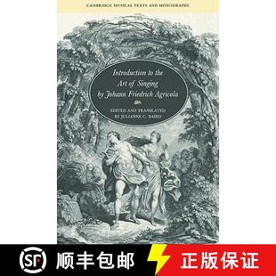 【3-4周达】Introduction to the Art of Singing by Johann Friedrich Agricola: - Introduction to the Art... [9780521031011]