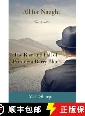 【3-4周达】All for Naught; The Rise and Fall of President Barry Blue: Two Novellas: The Rise and Fall... [9781138164857]