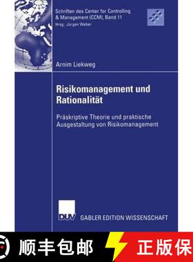 【3-4周达】Risikomanagement und Rationalität : Präskriptive Theorie und praktische Ausgestaltung vo... [9783824479733]