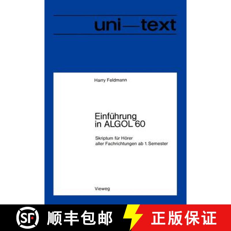 【3-4周达】Einführung in ALGOL 60 : Skriptum für Hörer aller Fachrichtungen ab 1. Semester [9783528033156]
