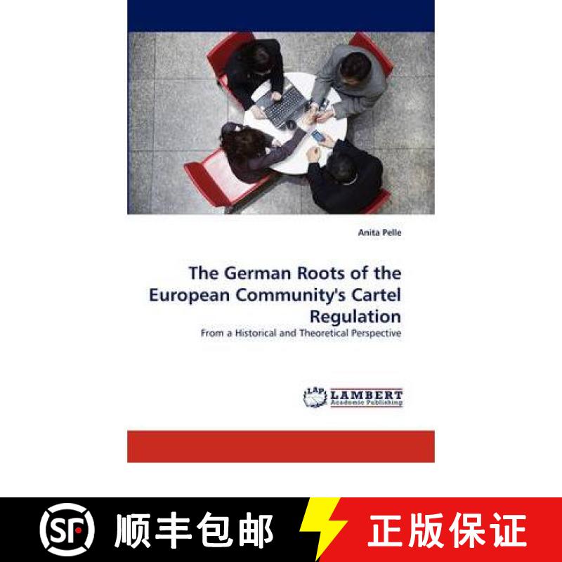 预订 The German Roots of the European Community's Cartel Regulation [9783844382945]