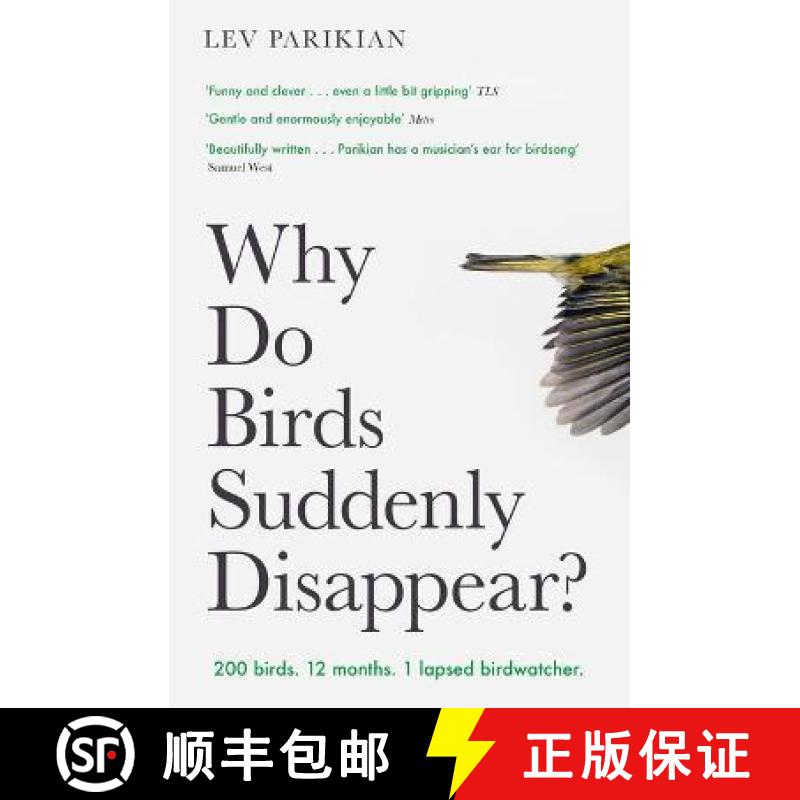 预订 Why Do Birds Suddenly Disappear?: 200 birds. 12 months. 1 lapsed birdwatcher. [9781800180215]