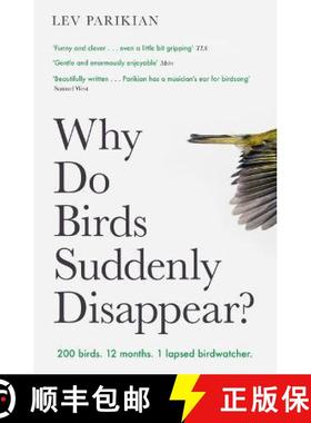 预订 Why Do Birds Suddenly Disappear?: 200 birds. 12 months. 1 lapsed birdwatcher. [9781800180215]