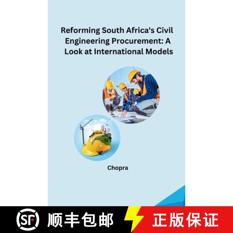 【3-4周达】Reforming South Africa's Civil Engineering Procurement: A Look at International Models [9783384240699]